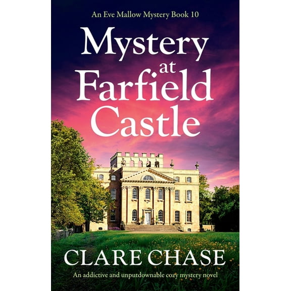 An Eve Mallow Mystery Mystery at Farfield Castle: An addictive and unputdownable cozy mystery novel, Book 10, (Paperback)