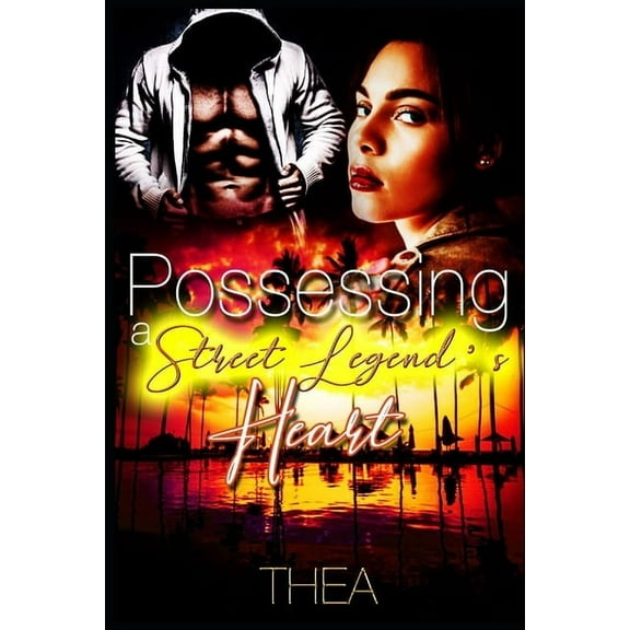 Possessing a Street Legend's Heart Possessing A Street Legend's Heart, Book 1, (Paperback)