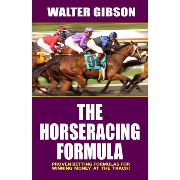 Pre-Owned Horse Racing Formula: Proven Betting Formulas For Winning Money at the Track