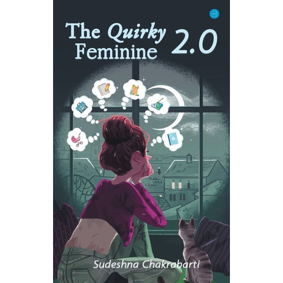 The Quirky Feminine 2. 0, (Paperback)