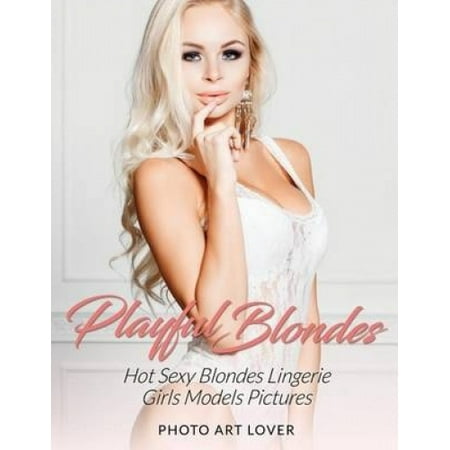 Playful Blondes: Hot Sexy Blondes Lingerie Girls Models Pictures