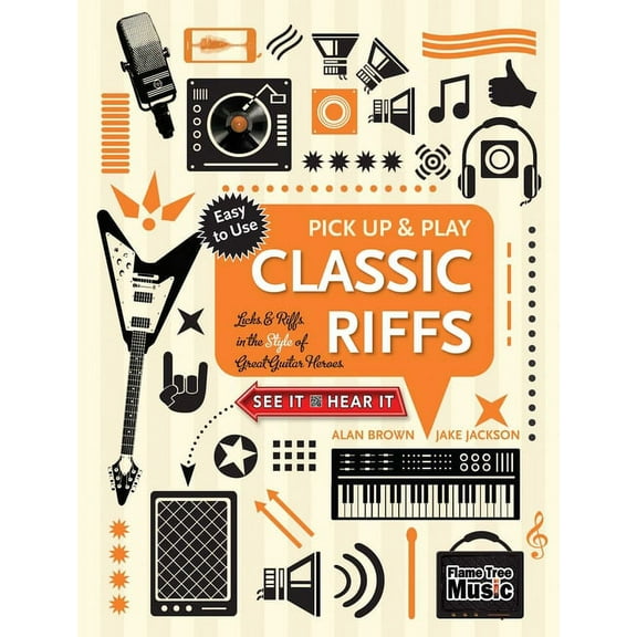 Pick Up & Play: Classic Riffs (Pick Up and Play) : Licks & Riffs in the Style of Great Guitar Heroes (Other)
