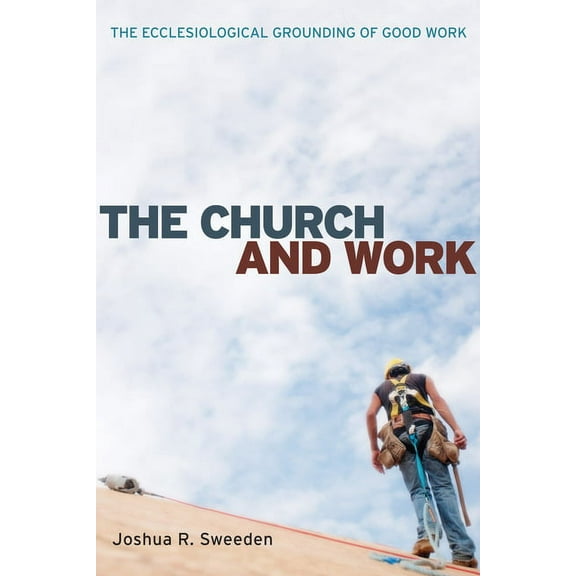 The Church and Work (Paperback)