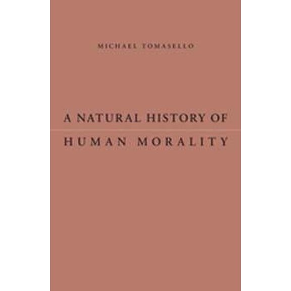 Pre-Owned A Natural History of Human Morality (Hardcover)