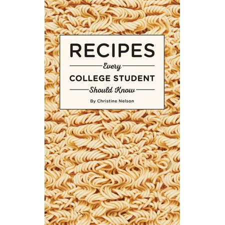 Pre-Owned Recipes Every College Student Should Know (Hardcover) 159474954X 9781594749544