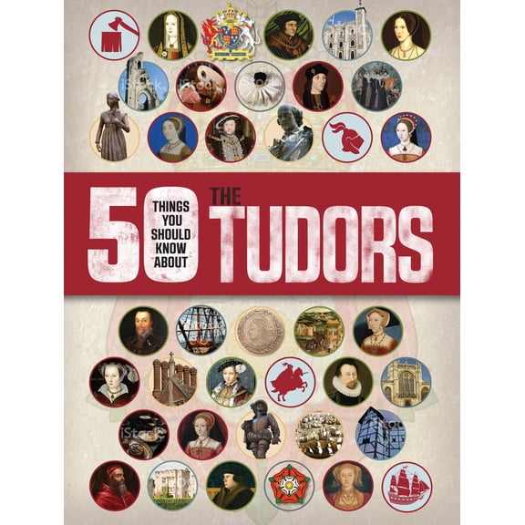 Pre-Owned 50 Things You Should Know about the Tudors (Paperback) 1609929632 9781609929633