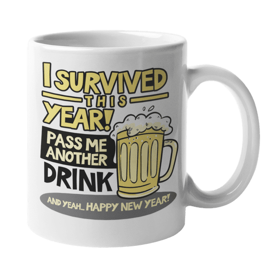 I Survived This Year Pass Me Another Drink! Funny Coffee & Tea Gift Mug (11oz)