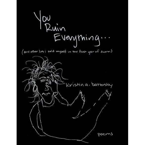 You Ruin Everything (Hardcover)