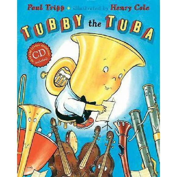 Tubby the Tuba By Tripp, Paul/ Cole, Henry (ILT)