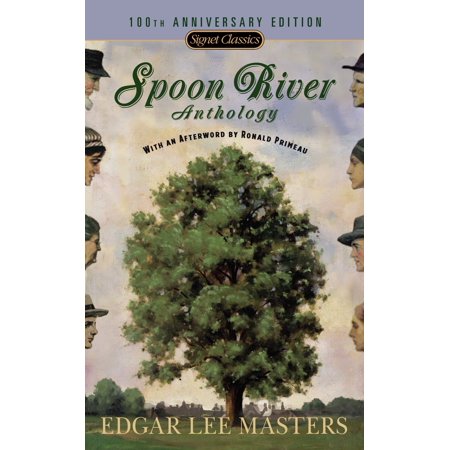 Signet Classics: Spoon River Anthology: 100th Anniversary Edition (Paperback)