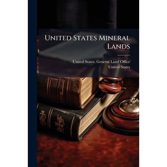 United States Mineral Lands, (Paperback)