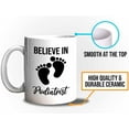 thumbnail image 5 of Podiatrist Mug White 11oz - Believe In Podiatrist - Toe Nail Professional Doctor Physician, 5 of 7