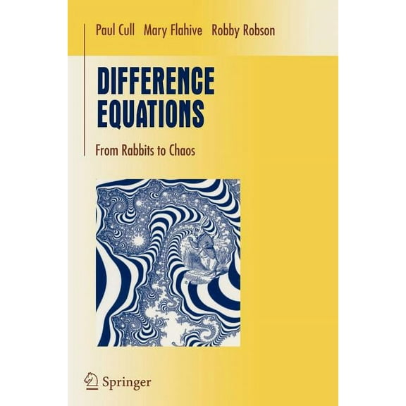Undergraduate Texts in Mathematics Difference Equations: From Rabbits to Chaos, (Paperback)