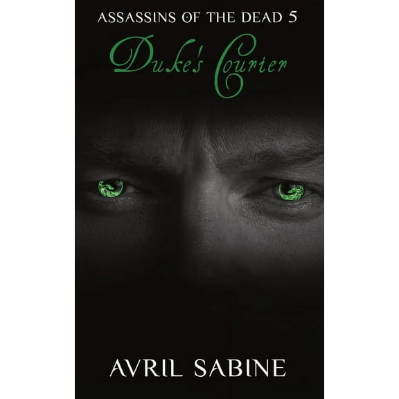 Assassins of the Dead Duke's Courier, Book 5, (Paperback)