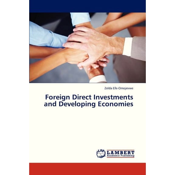 Foreign Direct Investments and Developing Economies (Paperback)