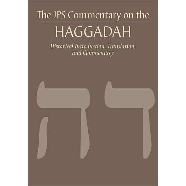 JPS Bible Commentary: The JPS Commentary on the Haggadah : Historical ...