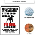 thumbnail image 4 of This Property is Protected by The Good Lord A Pit Bull Dog Unique Novelty Caution Outdoor Warning Notice Aluminum Metal Sign 8"x12", 4 of 5
