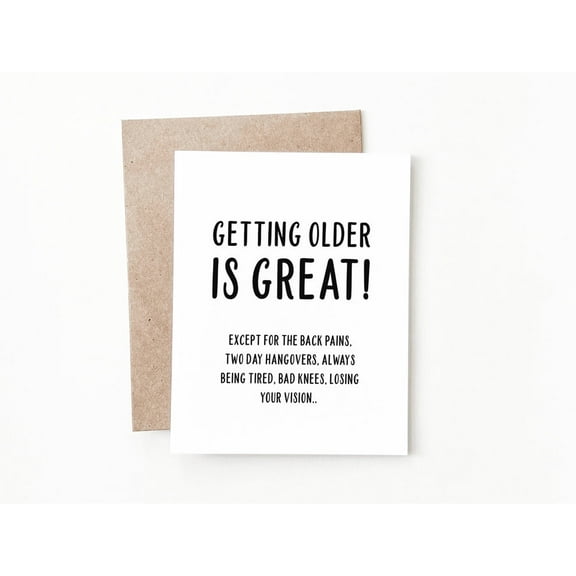Funny Birthday Card - "Getting Older is Great!" - Hilarious Design for Celebrating Age with Humor - Perfect for Friends, Family, or Colleagues