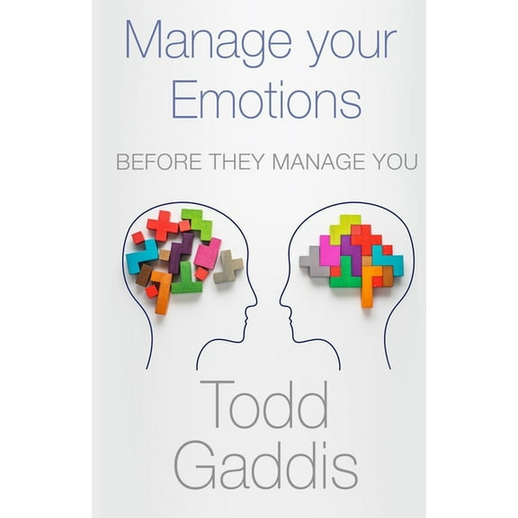 Manage Your Emotions: Before They Manage You (Paperback)