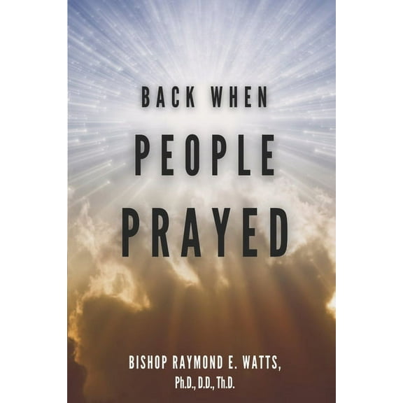 Back When People Prayed, (Paperback)