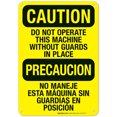 thumbnail image 1 of Do Not Operate This Machine Without Guards In Place Bilingual Sign, OSHA Caution Sign,, 1 of 1