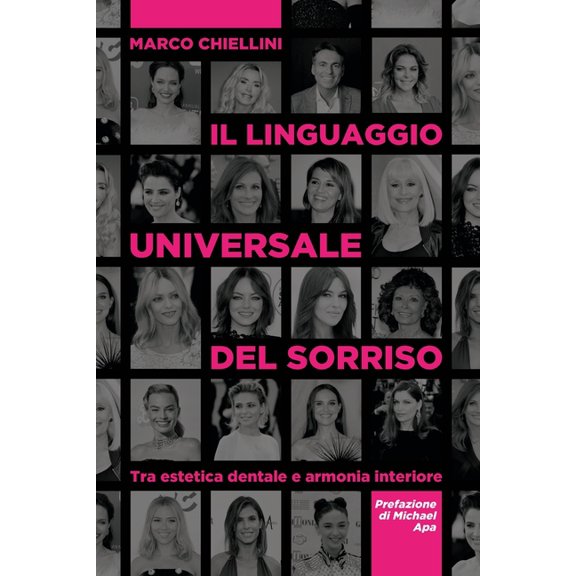 Il linguaggio universale del sorriso: Tra estetica dentale e armonia interiore, (Paperback)