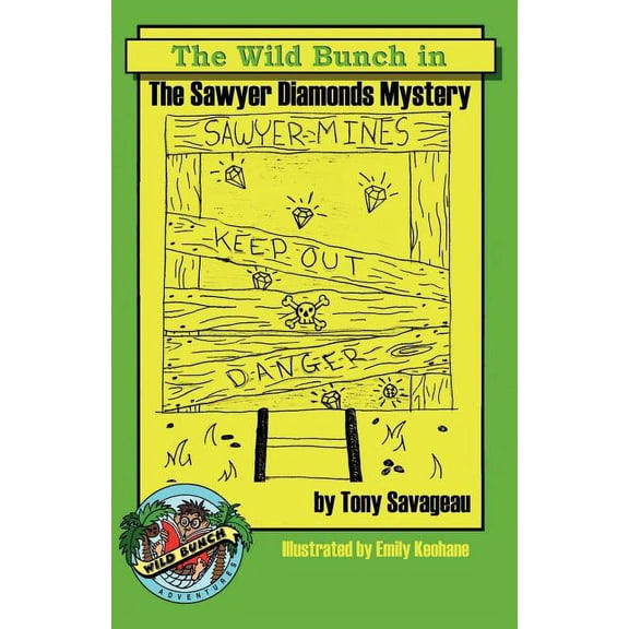 The Sawyer Diamond's Mystery: A Wild Bunch Adventure, (Paperback)