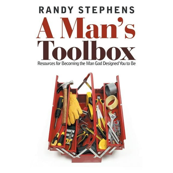 A Man's Toolbox: Resources for Becoming the Man God Designed You to Be, (Paperback)
