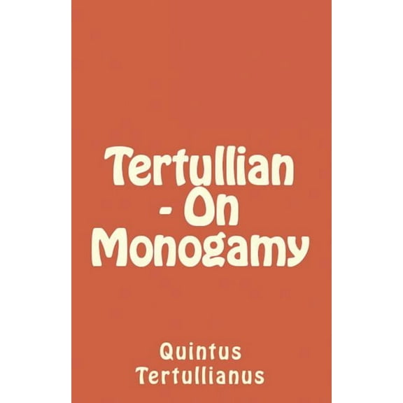 Lighthouse Church Fathers: On Monogamy (Series #83) (Paperback)