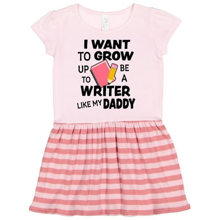 

Inktastic I Want To Grow Up To Be A Writer Like My Daddy Gift Toddler Girl Dress