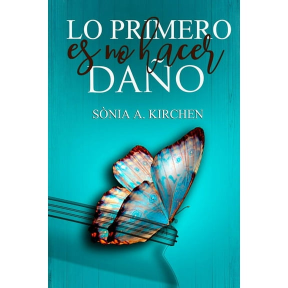 Lo Primero Es No Hacer Daño (Paperback)