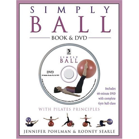Pre-Owned Simply Ball: With Pilates Principles [With DVD] (Hardcover) 1741213576 9781741213577