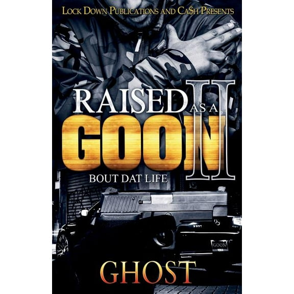 Raised as a Goon 2: Bout Dat Life (Paperback)