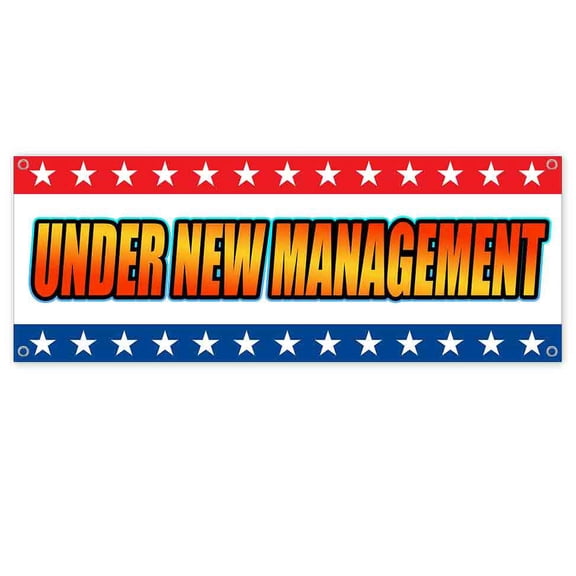 Under New Management 13 oz Vinyl Banner With Metal Grommets