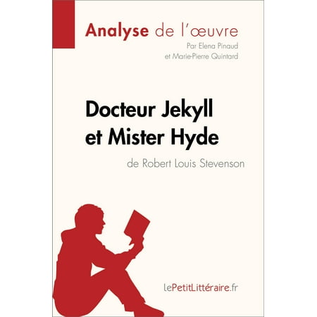 Docteur Jekyll et Mister Hyde de Robert Louis Stevenson (Analyse de l'oeuvre) - eBook