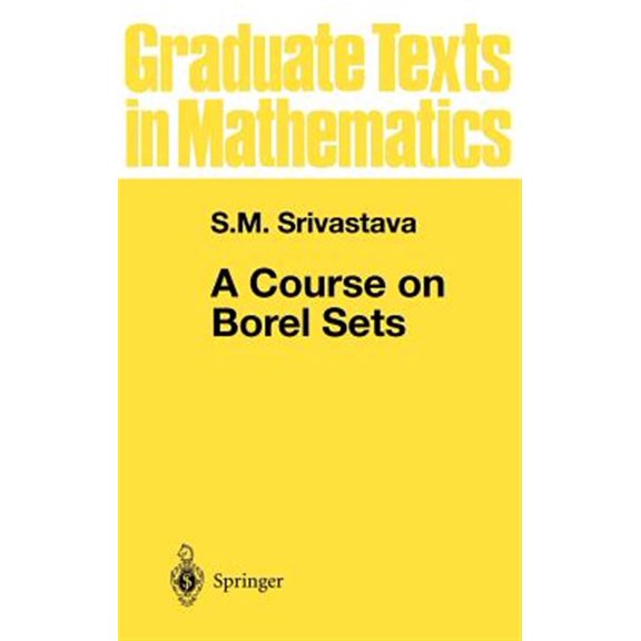 Pre-Owned Graduate Texts in Mathematics A Course on Borel Sets, Book 180, (Hardcover)