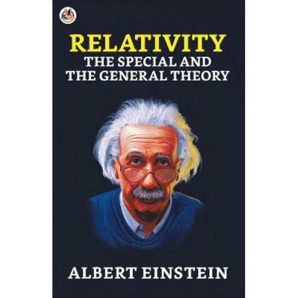 Relativity: The Special and the General