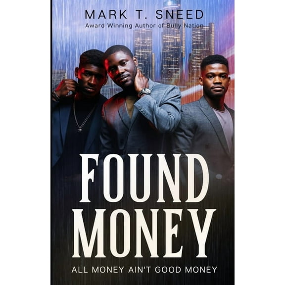 Found Money: All Money Ain't Good Money, (Paperback)