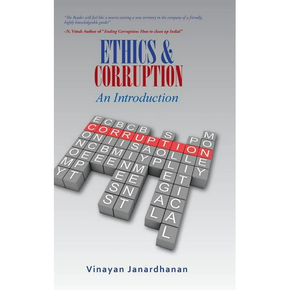 ETHICS & CORRUPTION An Introduction: A Definitive Work on Corruption for First- Time Scholars, (Hardcover)