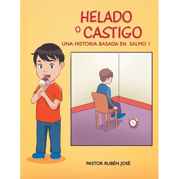 Helado O Castigo: Una Historia Basada En Salmo 1, (Paperback)