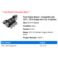 thumbnail image 2 of Front Engine Mount - Compatible with 2013 - 2016 Dodge Dart 2.0L 4-Cylinder - Replacement, 2 of 2