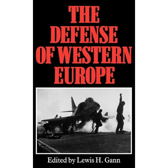 The Defense of Western Europe, (Hardcover)