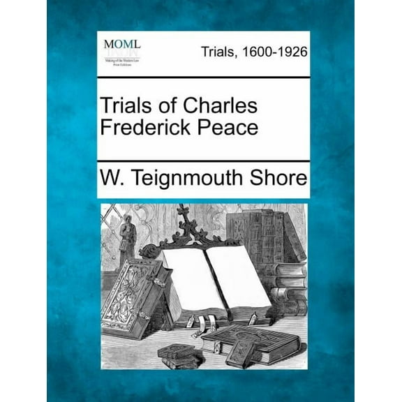 Trials of Charles Frederick Peace