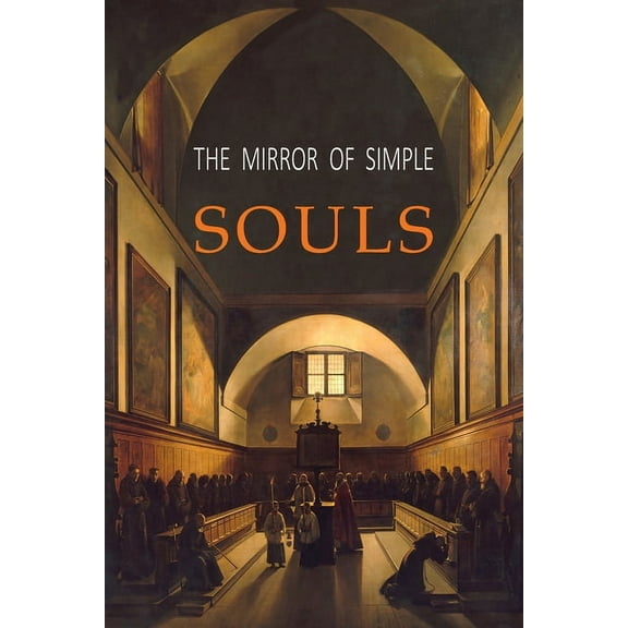 The Mirror of Simple Souls, (Paperback)