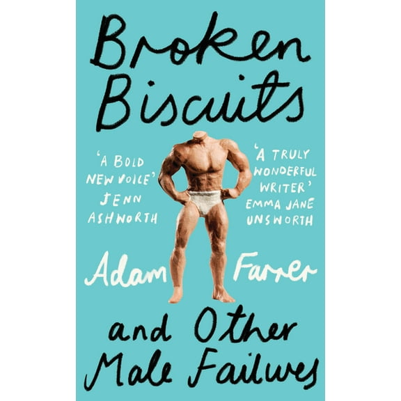 Broken Biscuits: And Other Male Failures, (Hardcover)
