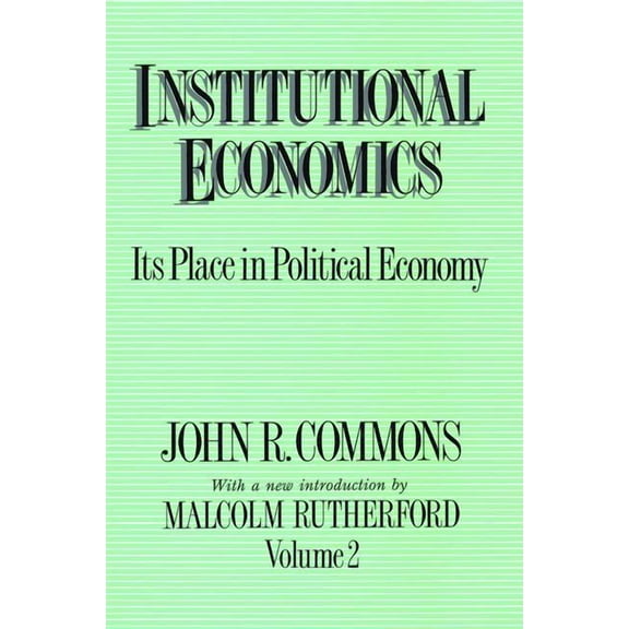 Institutional Economics: Its Place in Political Economy, Volume 2, (Hardcover)