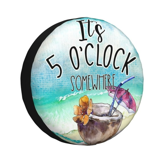 It'S 5 O'Clock Somewhere Tire Cover 17" Wheel Protectors Tyre Covers Weatherproof Wheel Covers Universal Fit For Trailer Rv Truck Suv Camper Travel Trailers All Vehicles