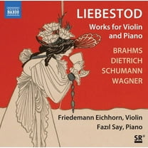 Friedemann Eichhorn - Liebestod - Works for Violin & Piano - Music & Performance - CD