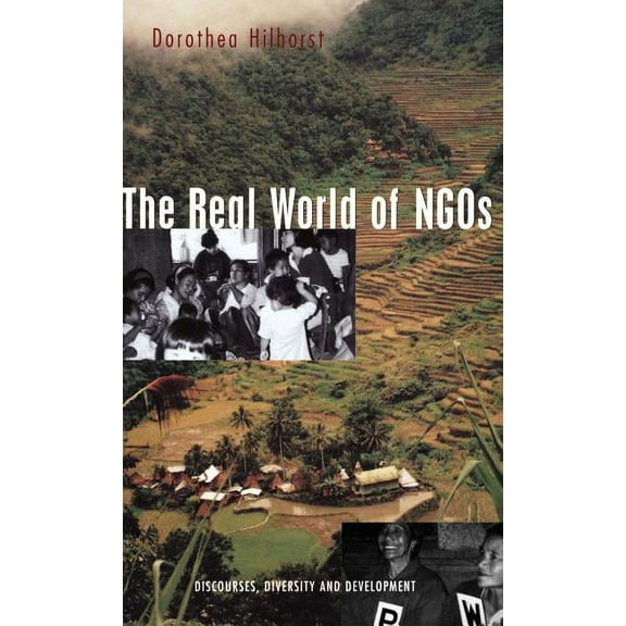 The Real World of Ngos: Discourses, Diversity and Development, (Hardcover)