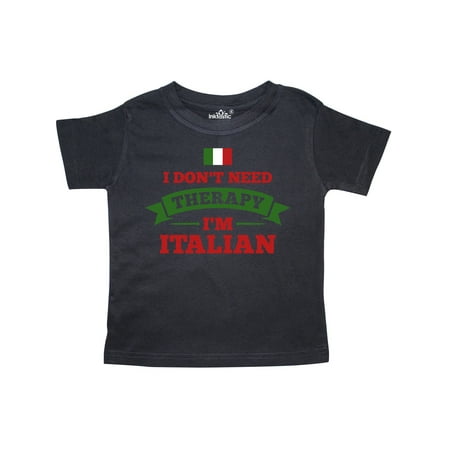 

Inktastic No Therapy I m Italian Gift Toddler Boy or Toddler Girl T-Shirt